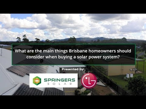 What are the main things Brisbane homeowners should consider when buying a solar power system?