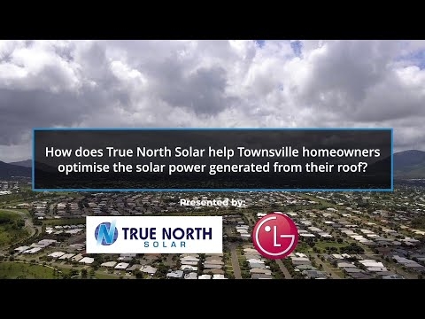 How does True North Solar help Townsville homeowners optimise the solar power from their roof?